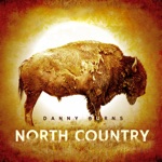 Danny Burns - North Country (feat. Chessboxer, Mindy Smith & Sam Bush)