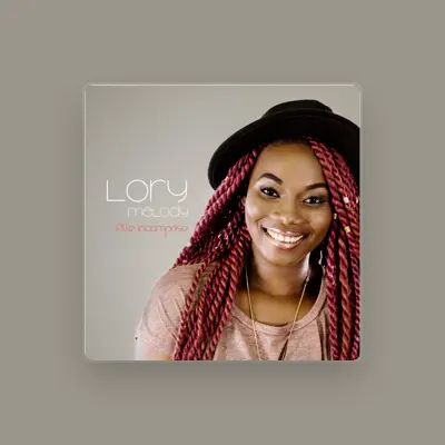 Listen to Lory Melody, watch music videos, read bio, see tour dates & more!