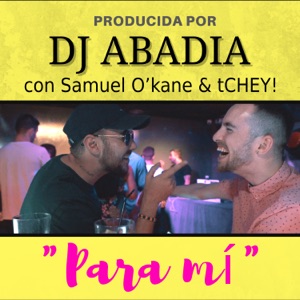 Para Mí (feat. TChey! & Samuel O'Kane)