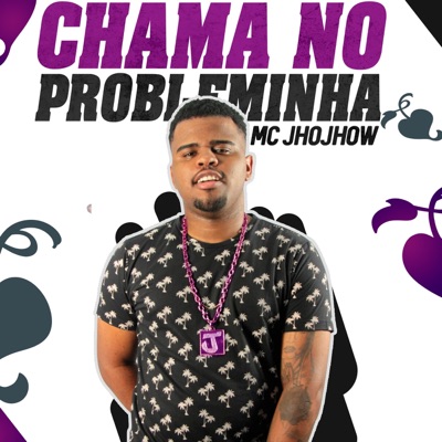 Chama No Probleminha - Single