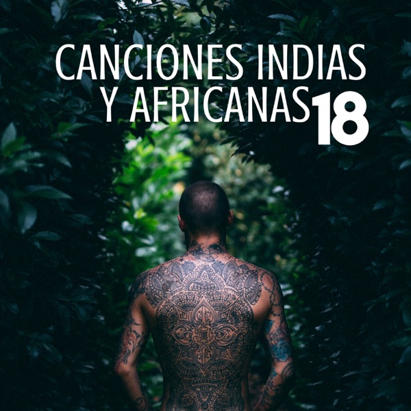 18 Canciones Indias y Africanas: Música Folclórica Local, Tabla y Sitar, Música Budista