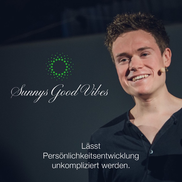 „Sunnys Good Vibes Podcast“ von Jens Heuchemer Jeden Montag eine neue
