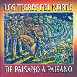 De Paisano a Paisano - Los Tigres del Norte