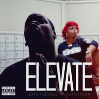 Elevate (feat. Butch Vega) - Single - Dutch Deville