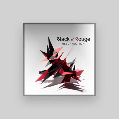 Listen to Black n´Rouge, watch music videos, read bio, see tour dates & more!