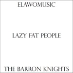 The Barron Knights - Lazy Fat People