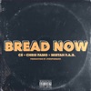 Bread Now (feat. Mistah F.A.B. & Chris Famo) - Single