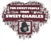 For Sweet People From Sweet Charles