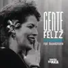 Stream & download Gente Feliz (Sinceridade) [feat. Baiana System] - Single