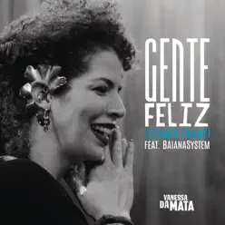 Gente Feliz (Sinceridade) [feat. Baiana System] - Single - Vanessa da Mata