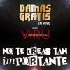 No Te Creas Tan Importante (En Vivo) [feat. Viru Kumbieron] - Single