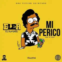 Mi Perico - Single - Ele A El Dominio