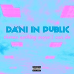 Dani in Public - I