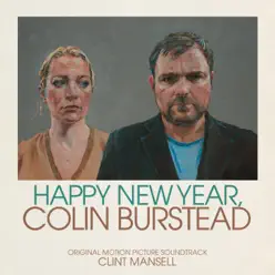 Happy New Year, Colin Burstead (Original Motion Picture Soundtrack) - Clint Mansell Happy New Year, Colin Burstead (Original Motion Picture Soundtrack) - Clint Mansell