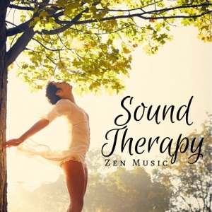 Sound Therapy: Zen Music for Spa, Music for Relaxation & Meditation, Reiki Healing, Yoga and Mindfulness
