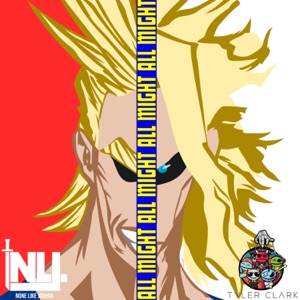 All Might (From "My Hero Academia") [with Tyler Clark] - Single