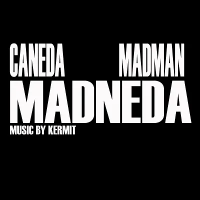 Madneda (feat. Madman & Kermit) - Single - Caneda