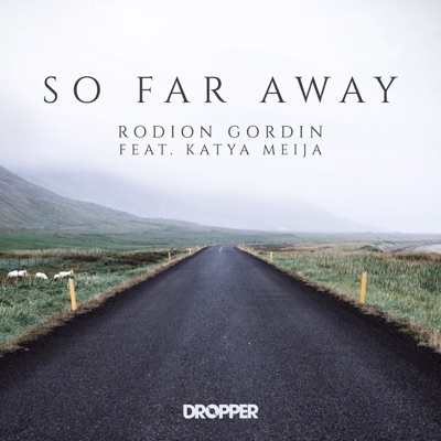 So Far Away (Radio Edit) [feat. Katya Meija] - Single