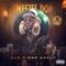 Only Friend (feat. Smokecamp Chino) - Sweezee Don lyrics