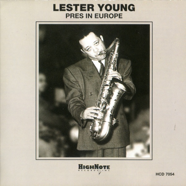 Pres in Europe - Lester Young