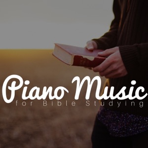 Piano Music for Bible Studying - Songs for Deep Concentration