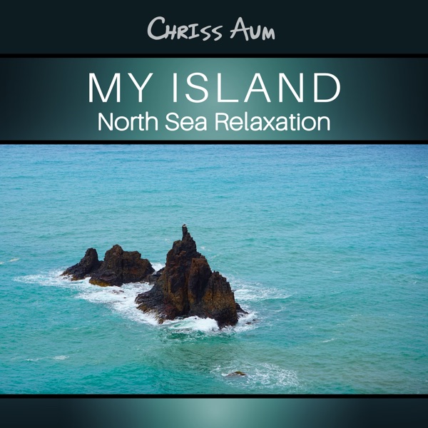 My Island (North Sea Relaxation)