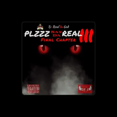 Listen to D-Real Da God, watch music videos, read bio, see tour dates & more!