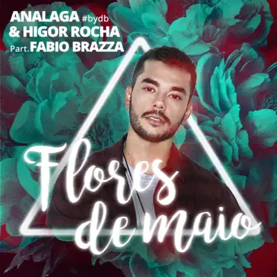 Flores De Maio (feat. Fabio Brazza) - Single - Higor Rocha