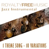 Royalty Free Music: Jazz Instrumental (1 Theme Song - 10 Variations) artwork