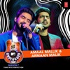 Amaal Mallik & Armaan Malik - Mtv Unplugged Season 7