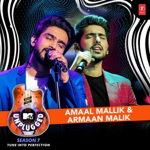 Amaal Mallik & Armaan Malik - Mtv Unplugged Season 7