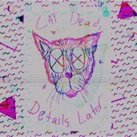 CAT Dead, Details Later - Darby O'trill