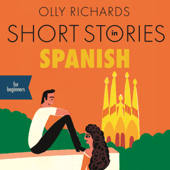 Short Stories in Spanish for Beginners - Olly Richards Cover Art