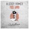 Feel Good - Alexey Romeo lyrics