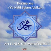 Kerana Mu (Ya Nabi Salam Alaika) [feat. Caravan of Praise] artwork