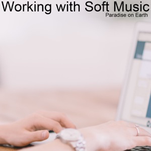 Working with Soft Music