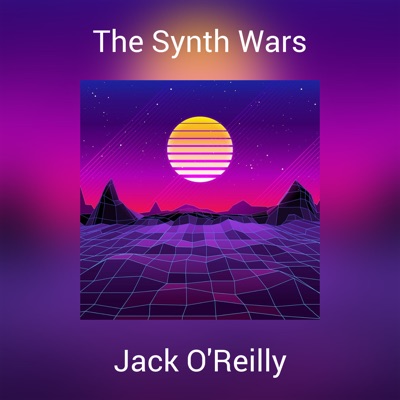 The Synth Wars - Jack O'Reilly