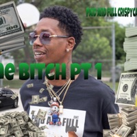 Me Bitch, Pt. 1 - Single - Paid and Full CrispyCam