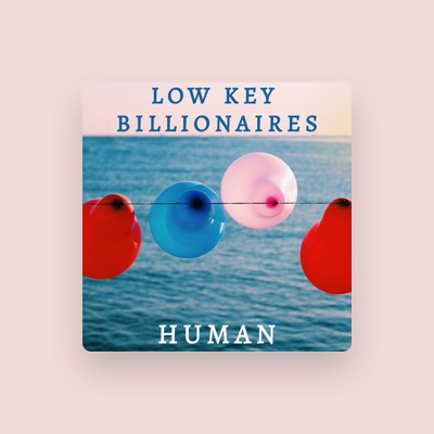 Listen to Low Key Billionaires, watch music videos, read bio, see tour dates & more!