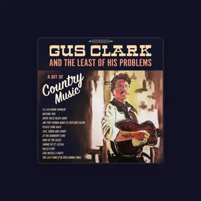 Listen to Gus Clark & The Least of His Problems, watch music videos, read bio, see tour dates & more!