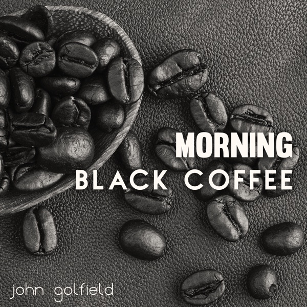 Morning Black Coffee (Positive Jazzy Moments)
