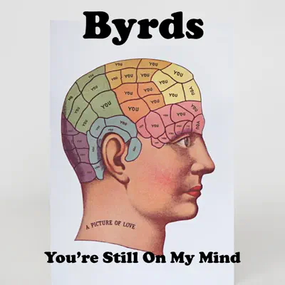 You're Still On My Mind - Single - The Byrds