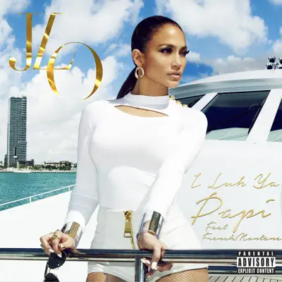 I Luh Ya Papi (feat. French Montana) - Single - Jennifer Lopez