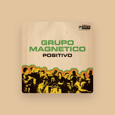 Listen to Grupo Magnético, watch music videos, read bio, see tour dates & more!