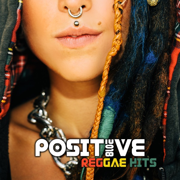 Positive Reggae Hits 2018: Happy Jamaican Songs of Caribbean