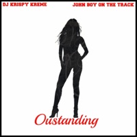 Outstanding (feat. John Boy on the Track) - Single - DJ Krispy Kreme