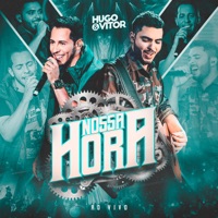 Nossa Hora (Ao Vivo) - Hugo & Vitor