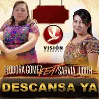Descansa Ya (feat. Sarvia Judith) — Teodora Gómez