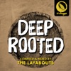 Deep Rooted (Compiled & Mixed by The Layabouts), 2017