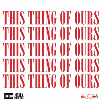 This Thing of Ours (West Side)